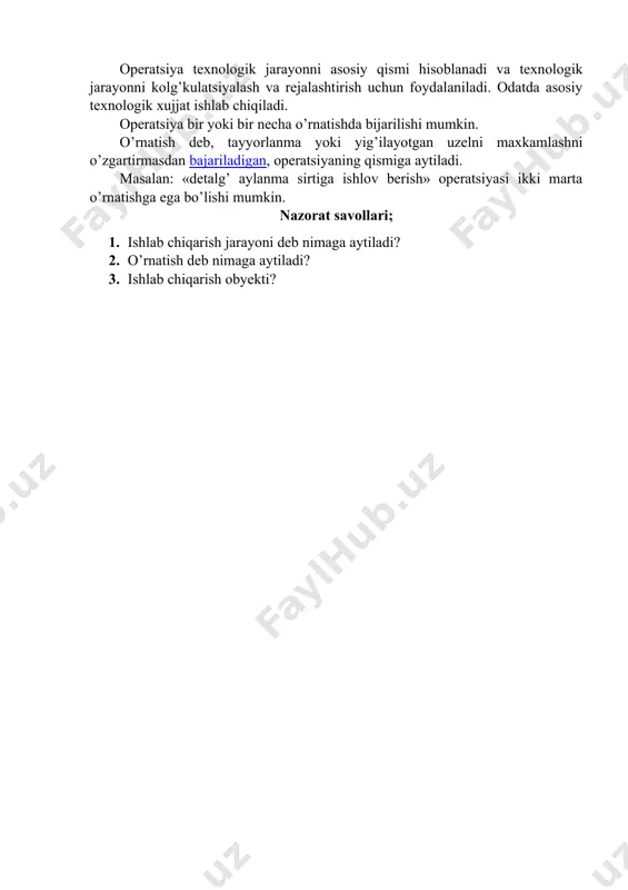 r ish joyida bajaradigan texnologik jarayonni tugallagan qismiga texnologik operatsiya deb ataladi. dastgohda detalga yoki bir qancha detallarga bir vaqtda ishlov berish, korpusga qopqonni o’rnatish va qatirish (yig’ishda) bunga misol bo’lishi mumkin. operatsiya texnologik jarayonni asosiy qismi hisoblanadi va texnologik jarayonni kolg’kulatsiyalash va rejalashtirish uchun foydalaniladi. odatda asosiy texnologik xujjat ishlab chiqiladi. operatsiya bir yoki bir necha o’rnatishda bijarilishi mumkin. o’rnatish deb, tayyorlanma yoki yig’ilayotgan uzelni maxkamlashni o’zgartirmasdan bajariladigan, operatsiyaning qismiga aytiladi. masalan: «detalg’ aylanma sirtiga ishlov berish» operatsiyasi ikki marta o’rnatishga ega bo’lishi mumkin. nazorat savollari; 1. ishlab chiqarish jarayoni deb nimaga aytiladi? 2. o’rnatish deb nimaga aytiladi? 3. ishlab chiqarish obyekti? tajriba ishi – 1 ishlab chiqarish jarayonlarini o ’ rganish . ishlab chiqarish jarayoni deb, tabiat buyumlarini to’g’ridan - to’g’ri ionson uchun foydali buyumga aylantiri sh bilan bog’liq bo’lgan alohida - alohida, jarayonlarning barchasini yig’indisiga aytiladi. mashinasozlik zavodlarida amalga oshiriladigan ishlab chiqarish jarayoni, tabiat buyumlarini mashinaga aylantiruvchi …