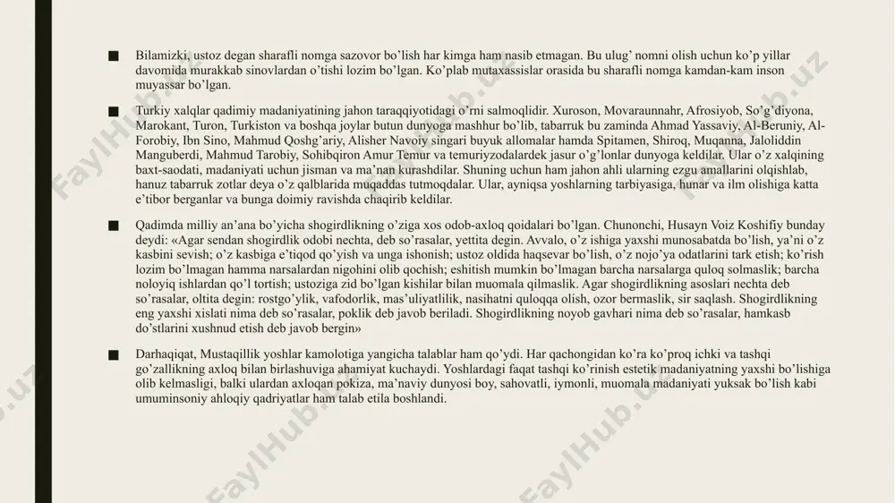 ik; barcha noloyiq ishlardan qo’l tortish; ustoziga zid bo’lgan kishilar bilan muomala qilmaslik. agar shogirdlikning asoslari nechta deb so’rasalar, oltita degin: rostgo’ylik, vafodorlik, mas’uliyatlilik, nasihatni quloqqa olish, ozor bermaslik, sir saqlash. shogirdlikning eng yaxshi xislati nima deb so’rasalar, poklik deb javob beriladi. shogirdlikning noyob gavhari nima deb so’rasalar, hamkasb do’stlarini xushnud etish deb javob bergin» darhaqiqat, mustaqillik yoshlar kamolotiga yangicha talablar ham qo’ydi. har qachongidan ko’ra ko’proq ichki va tashqi go’zallikning axloq bilan birlashuviga ahamiyat kuchaydi. yoshlardagi faqat tashqi ko’rinish estetik madaniyatning yaxshi bo’lishiga olib kelmasligi, balki ulardan axloqan pokiza, ma’naviy dunyosi boy, sahovatli, iymonli, muomala madaniyati yuksak bo’lish kabi umuminsoniy ahloqiy qadriyatlar ham talab etila boshlandi. e'tiboringiz uchun rahmat image1.png image2.png image3.png image4.png image5.png image6.png image7.png image8.png /docprops/thumbnail.jpeg