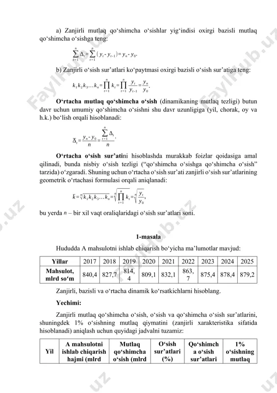 soʻm 840,4 827,7 814,4 809,1 832,1 863,7 875,4 878,4 879,2 zanjirli, bazisli va o‘rtacha dinamik ko‘rsatkichlarni hisoblang. yechimi: zanjirli mutlaq qo‘shimcha o‘sish, o‘sish va qo‘shimcha o‘sish sur’atlarini, shuningdek 1% o‘sishning mutlaq qiymatini (zanjirli xarakteristika sifatida hisoblanadi) aniqlash uchun quyidagi jadvalni tuzamiz: yil a mahsulotni ishlab chiqarish hajmi (mlrd soʻm) mutlaq qo‘shimcha o‘sish (mlrd soʻm) o‘sish sur’atlari (%) qo‘shimcha o‘sish sur’atlari (%) 1% o‘sishning mutlaq qiymati 2017 840,4 - - - - 2018 827,7 -12,7 98,49 -1,51 8,404 2019 814,4 -13,3 98,39 -1,61 8,277 2020 809,1 -5,3 99,35 -0,65 8,144 2021 832,1 23 102,84 2,84 8,091 2022 863,7 31,6 103,80 3,80 8,321 2023 875,4 11,7 101,35 1,35 8,637 2024 878,4 3 100,34 0,34 8,754 2025 879,2 0,8 100,09 0,09 8,784 bazisli mutlaq qo‘shimcha o‘sish, o‘sish va qo‘shimcha o‘sish sur’atlarini aniqlash uchun quyidagi jadvalni tuzamiz: yil a mahsulotni ishlab chiqarish hajmi (mlrd soʻm) mutlaq qo‘shimcha o‘sish (mlrd soʻm) o‘sish sur’atlari (%) qo‘shimcha …