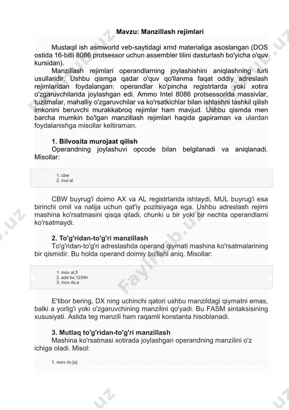 di. oldingi nuqta bilan solishtiring. kvadrat qavslar qavs ichida ko'rsatilgan manzilga kirishni bildiradi. 4. nisbatan bevosita manzillash bu rejim boshqaruvni uzatish buyruqlarida ishlatiladi. mashina ko'rsatmasi ip ko'rsatma ko'rsatgichining qiymatiga qo'shiladigan ofsetni o'z ichiga oladi. ya'ni, o'tish manzilining o'zi emas, balki qancha bayt oldinga yoki orqaga o'tish kerakligi ko'rsatiladi. misol: 1. metka: 2. loop metka ushbu manzillash rejimi ikkita afzalliklarga ega. birinchidan, mashina ko'rsatmasi qisqaradi, shuning uchun u to'liq manzilni emas, balki faqat ofsetni o'z ichiga oladi. ikkinchidan, bunday kod xotirada joylashgan manzilga bog'liq emas. 5. ro'yxatdan o'tish manzili operand registrda joylashgan. misol: 1. add ax,bx 6. bilvosita registr (asosiy) adreslash operand manzili bx, si yoki di registrlaridan birida joylashgan. misollar: 1. add ax,[bx] 2. mov dl,[si] bu yerda xotira operandining hajmi birinchi operandning o'lchami bilan belgilanadi. ax 16 bitli registr bo'lgani uchun bx dagi manzildagi so'z xotiradan olinadi. dl 8-bitli registr bo'lgani uchun si dagi manzildagi xotiradan bayt olinadi. bu …