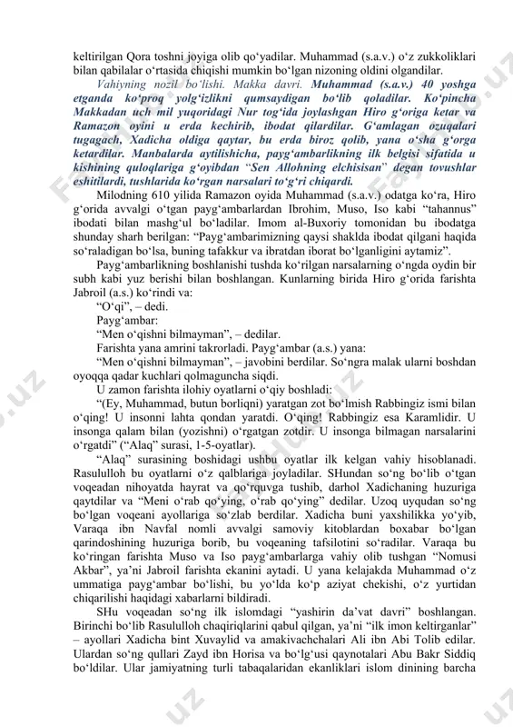 (a.s.)ga bakriy qabilasidan bo‘lgan halima ismli ayol sut-ona bo‘ldi. rasulullohni to‘rt yildan ortiq vaqt ichida emizgan halimaning oilasiga baraka yog‘ilib turgan. besh yoshli muhammad (s.a.v.) o‘z onasi omina bilan birgalikda yasribga ota qabrini ziyorat qilish uchun boradilar. bu safardan qaytib kelayotganlarida abvo degan joyda onalari omina vafot etadi. makkaga otalarining cho‘risi ummu ayman bilan birga etib keladilar. shundan so‘ng muhammadni sakkiz yoshgacha bobosi abdulmuttalib o‘z qo‘lida tarbiyaladi. abdulmuttalib o‘z nevarasi muhammadni juda yaxshi ko‘rardi. shuning uchun o‘zi hastalanib, o‘lim to‘shagida yotgan paytda o‘g‘illari orasida eng saxovatli va mehribon bo‘lgan abu tolibni chaqirib, muhammadni o‘z qaramog‘iga olishni buyuradi. otasi vafotidan so‘ng amakilari abu tolib o‘z otasining vasiyatiga binoan muhammadni o‘z qaramog‘iga oldi. payg‘ambar yoshlik chog‘larida ikki marta shomga, bir marta yamanga karvon bilan birga safarga chiqdilar. shomga birinchi marta 12 yoshga to‘lganda, ikkinchi marta 25 yoshga, yamanga 17 yoshga to‘lganda safar qildilar. 12 yoshga etganda amakilari abu tolib shomga safarga otlandi. …