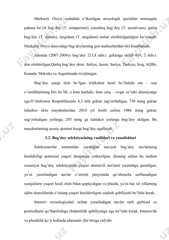 donidan un chiqish miqdori uning yirikligi, shakli va egatchaning chuqurligiga bog’liq. donning yirik va bochkasimon shaklda bo’lishi, unni yaxshi belgisi, bunday shaklli donlardan ko’proq un chiqadi. egatcha chuqurligining ortishi bilan un chiqishi kamayib boradi. kuchli bug’doy navlari (yaxshilovchi) uning doniga 20-40% kuchsiz bug’doyning donini qo’shganda yuqori non pishish xususiyatlarini saqlash qobiliyatiga ega. seleksiyaning alohida yunalishi – xashaki bug’doy navlarini yaratish. unday navlarning tarkibida ko’p miqdorda oqsil va bug’doy uchun kamyob (defisit) bo’lgan aminakislotalar(lizin, triptofan) bo’lishi kerak. unday navlarning non pishish xususiyatlari past. xashaki navlarni foydalanish maqsadini ko’rsatish uchun taalluqli rang bilan ifodalash (markerovka) kerak. 2.3. bug’doy navlariga qo’yiladigan talablar. ushbu navlarning uni makaron ishlab chiqarishda ishlatiladi. qattiq bug’doy navlarining uni xamir tayyorlaganda kam suv sarflanishi kerak, kleykovina-faqat qisman bo’rtishi, xamiri qisqa muddatda tobga kelishi, qattiq, yengillik bilan shaklga kelish, bo’rtib ketmaydigan, cho’zilmaydigan, yopishqoq bo’lmasligi kerak. maqsadga muvofiq sariq-tuk rangli, bug’doy xamiridan tayyorlangan makaron sillik, qattiq, pishirganda oxirigacha yumshamaydigan va asta-sekin …