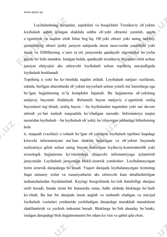 ik hujjatnoma ko`rinishidagi chiquvchi informatsiyaga aylantirish jarayonidir. loyihalash jarayoniga blokli-ierarxik yondoshuv. loyihalanayotgan tizim ierarxik darajalarga bo`linadi. yuqori darajada loyihalanayotgan tizimning faqat umumiy xislat va xususiyatlarini aks ettiruvchi kam detallashtirilgan tushunchalardan foydalaniladi. keyingi bosqichlarda ko`rish batafsilligi darajasi ortib boradi; bunda tizim bir butunicha emas, balki alohida bloklarga bo`linib ko`riladi. bu har bir darajada inson anglab va tushunib oladigan va mavjud loyihalash vositalari yordamida yechiladigan darajadagi murakkab masalalarni shakllantirish va yechish imkonini beradi. bloklarga bo`lish shunday bo`lsinki, istalgan darajadagi blok hujjatnomasini bir odam ko`rsin va qabul qila olsin. loyihalashga blokli-ierarxik yondoshuvda katta hajm murakkab masala ketma-ket yechiladigan kichik hajmli masalalar guruhlariga bo`linadi; bunda guruh ichidagi turli masalalar parallel yechilishi mumkin. har bir darajada tizim va elementlar haqida o`zining tushunchasi bor. yuqori i-darajada element deyilgan narsa, keyingi (i-1)-darajada tizim hisoblanadi. ko`pincha eng quyi daraja elementlari bazaviy elementlar yoki komponentlar deb ataladi. loyihalashda ishtirok etayotgan muhandislarning ko`pchiligi qandaydir darajadagi tizimlar va elementlar bilan ishlaydi; …