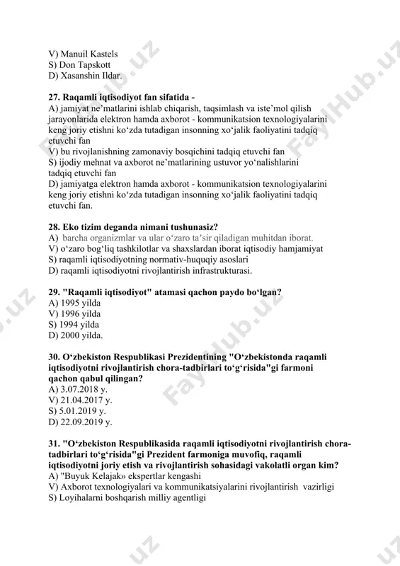 blokchainda bitimlar bloklari zanjirining o‘zgarmasligini kafolatlash uchun kriptografiyadan foydalanish tizimi d) yaxlit xususiyatlar tizimiga asoslangan va har qanday mulk qiymatini aniqlashga imkon beradi, tashkiliy jarayonni amalga oshiradi. 34. 2021 yildagi eng qimmat kriptovalyuta qaysi? a) thorecoin v) bitcoin s) ethereum d) litecoin. 35. elektron tijorat nima? a) barcha moliyaviy va savdo tranzaksiyalari va ular bilan bog‘liq biznes jarayonlarni o‘z ichiga oluvchi iqtisodiyot soha. v) mahsulot va hizmatlarni sotib olish maqsadida simsiz cho‘ntak moslamalarini ishlatish jarayoni s) interfaol bozorlar bo‘lib, biznes-modelning eng yangi ko‘rinishi hisoblanadi. d) kompyuter tizimlaridan foydalanish orqali amalga oshiriladigan barcha moliyaviy va savdo tranzaksiyalari va ular bilan bog‘liq biznes jarayonlarni o‘z ichiga oluvchi iqtisodiyot soha 36. blokcheyn texnologiyasi bu- a) ma’lumot yozilgan bloklarning virtual zanjiri v) bu mayning kriptovalyutasini yaratishning asosiy texnologiyasi. s) bitkoin va elektron pullarning ikkinchi nomi d) ma’lumotni blokirovka qilish texnologiyasi. 37. v2v modelining to‘g‘ri nomlanishini toping: a) biznesdan iste’molchiga v) biznesdan biznesga s) biznesdan …