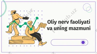 oliy nerv faoliyati va uning mazmuni — PPTX