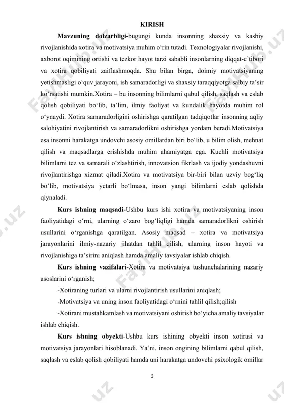 mikasini tahlil qilish. kurs ishining nazariy va amaliy ahamiyati- xotira va motivatsiya o‘rtasidagi bog‘liqlikni ilmiy jihatdan asoslashga yordam beradi. kurs ishining predmeti-ushbu kurs ishining predmeti inson xotirasi va motivatsiya jarayonlarining shakllanishi, rivojlanishi va ularning samaradorlikka ta’siri hisoblanadi. 1. xotira tushunchasi xotira – bu inson ongining muhim jihatlaridan biri bo‘lib, u o‘rganilgan bilim, tajriba va ko‘nikmalarni saqlash, eslab qolish va kerakli paytda esga tushirish qobiliyatidir. xotira insonning ta’lim olish, mehnat faoliyati, shaxsiy rivojlanishi va kundalik hayotda muvaffaqiyatga erishishida asosiy rol o‘ynaydi.xotiraning asosiy jarayonlari xotira quyidagi asosiy bosqichlardan iborat: qabul qilish (kodlash) – yangi ma’lumotni qabul qilish va uni ongli yoki ongsiz ravishda eslab qolish. saqlash – olingan ma’lumotni qisqa yoki uzoq muddat davomida ongda ushlab turish. eslash (chaqirish) – kerakli ma’lumotni ongdan topib, uni foydalanishga tayyor holatga keltirish. unutish – ba’zi ma’lumotlarni eslab qolmaslik yoki vaqt o‘tishi bilan iolo chiqarish jarayoni. xotira turli mezonlar bo‘yicha tasniflanadi: vaqt davomiyligiga qarab:qisqa muddatli xotira …