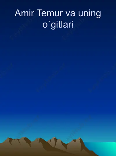 amir temur va uning o`gitlari — PPTX