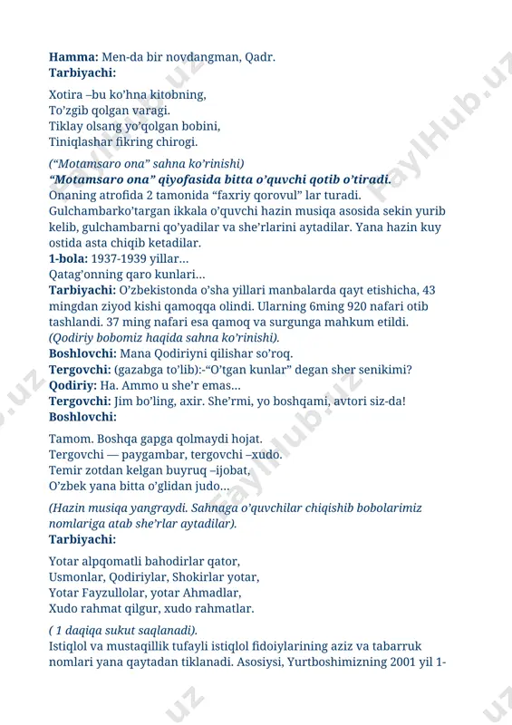 uy ostida asta chiqib ketadilar. 1-bola: 1937-1939 yillar… qatag’onning qaro kunlari… tarbiyachi: o’zbekistonda o’sha yillari manbalarda qayt etishicha, 43 mingdan ziyod kishi qamoqqa olindi. ularning 6ming 920 nafari otib tashlandi. 37 ming nafari esa qamoq va surgunga mahkum etildi. (qodiriy bobomiz haqida sahna ko’rinishi). boshlovchi: mana qodiriyni qilishar so’roq. tergovchi: (gazabga to’lib):-“o’tgan kunlar” degan sher senikimi? qodiriy: ha. ammo u she’r emas… tergovchi: jim bo’ling, axir. she’rmi, yo boshqami, avtori siz-da! boshlovchi: tamom. boshqa gapga qolmaydi hojat. tergovchi — paygambar, tergovchi –xudo. temir zotdan kelgan buyruq –ijobat, o’zbek yana bitta o’glidan judo… (hazin musiqa yangraydi. sahnaga o’quvchilar chiqishib bobolarimiz nomlariga atab she’rlar aytadilar). tarbiyachi: yotar alpqomatli bahodirlar qator, usmonlar, qodiriylar, shokirlar yotar, yotar fayzullolar, yotar ahmadlar, xudo rahmat qilgur, xudo rahmatlar. ( 1 daqiqa sukut saqlanadi). istiqlol va mustaqillik tufayli istiqlol fidoiylarining aziz va tabarruk nomlari yana qaytadan tiklanadi. asosiysi, yurtboshimizning 2001 yil 1-maydagi farmoniga ko’ra 31-avgust “qatag’on qurbonlarini yod …