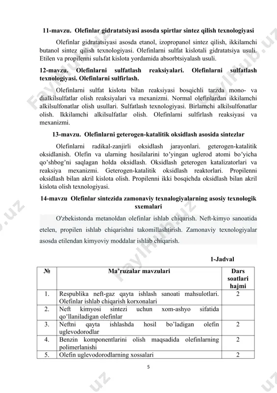 iyalari. olefinlarni sulfatlash texnologiyasi. olefinlarni sulfirlash. 2 13. olefinlarni geterogen-katalitik oksidlash asosida sintezlar 4 14. olefinlar sintezida zamonaviy texnalogiyalarning asosiy texnologik sxemalari 2 jami 30 ma’ruza mashg‘ulotlari multimedia qurilmalari bilan jihozlangan auditoriyada o‘tkaziladi. iii. amaliy mashg‘ulotlar amaliy mashg‘ulotlar multimedia texnikalari bilan jihozlangan auditoriyadagi akademiyadan iborat. guruhga alohida topshiriladi. mashg‘ulotlar faol va interaktiv usullar bilan o‘tkaziladi, case-study texnologiyasidan foydalaniladi, keyslarning mazmunini o‘qituvchi belgilaydi. vizual materiallar va axborot multimedia uskunalari yordamida beriladi. 2-jadval № amaliy mashg’ulotlari mavzulari dars soatlar hajmi 1. respublika neft-gaz qayta ishlash sanoati mahsulotlari. olefinlar ishlab chiqarish korxonalari 2 2. neft kimyosi sintezi uchun xom-ashyo sifatida qoʼllaniladigan olefinlar 2 3. neftni qayta ishlashda hosil bo’ladigan olefin uglevodorodlar 2 4. benzin komponentlarini olish maqsadida olefinlarning polimerlanishi 2 5. olefin uglevodorodlarning xossalari 2 6. olefin uglevodorodlarning neft kimyoviy sintezda ishlatilishi 2 7. olefinlarning neft fraktsiyalarida oʼzgarishlari 2 8. neft fraksiyasidan ajratib olingan olefinlarni ion-katalitik galogenlash. 2 9. olefinlar gidratatsiyasi. gidratatsiya va …
