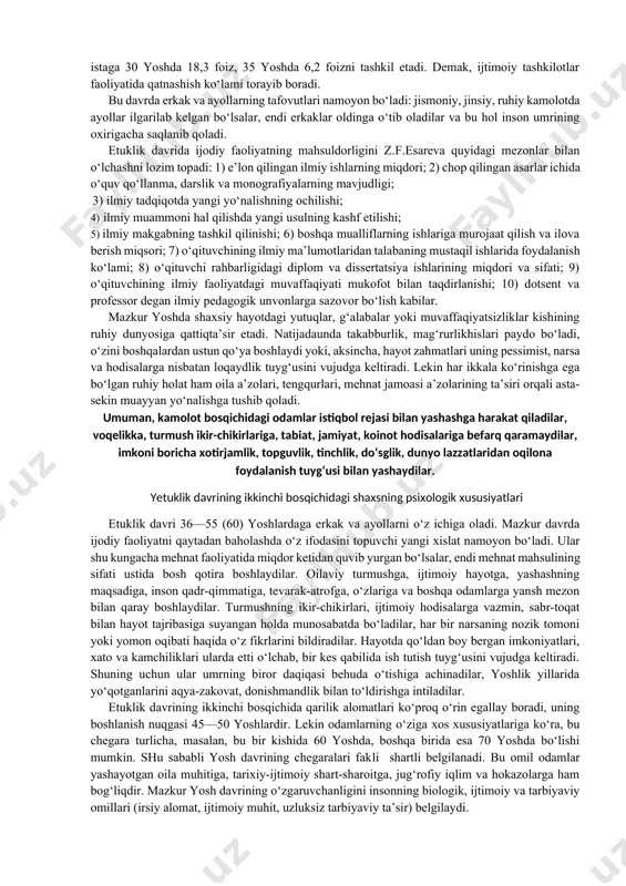 darajaning oshishi 46,2, barqaror lashuvi 15,8, funksional darajaningpasayishi 38,0, 33—35 yoshlarda mos ravishda 11,2; 33,3 va 55,5 foizni tashkil qilishini aniqlashgan. yu.n.kulyutkin tadqiqotining natijasiga qaraganda, 30—35 yoshlarda diqqat 102,8, xotira 99,5, tafakkur 102,3 birlikka baravardir. etuklik davri faoliyatining mahsuldorligini o‘rgangan g.leman uning cho‘qqisi kimyogarlarda 30 yosh, matematiklarda 30— 34, geologlar va astronomlarda 30—35 yosh ekanligini va o‘rtacha mahsuldorlik cho‘qqisi 37 yoshda bo‘lishini qatsd qilgan. psixofiziolog s.v.kravkov ko‘zning farqiash sezgirligi yoshga qarab o‘zgarishini 4 yoshdan 80 yoshgacha bo‘lgan odamlarda tekshirib, sezgirlikning ortishi 25 yoshgacha, sezgirlikning barqarorlashuvi 25—50 yoshgacha davom etishi mumkinligini aniqlagan. z.f. esareva oliy maktab o‘qituvchilari aqliy faoliyatining mahsuldorligi muammosini tadqiq qilib, nomzodlik dissertatsiyasiniyoqlashni matematiklar — 26, psixologlar — 32, filologlar — 34, tarixchilar — 31, fiziklar — 30, biologlar 32 yoshda amalga oshirishi mumkinlishni aniqlagan. kamolotning birinchi bosqichidaga etuk kishilarda ijtimoiy faoliyatda qatnashish istaga 30 yoshda 18,3 foiz, 35 yoshda 6,2 foizni tashkil etadi. demak, ijtimoiy tashkilotlar faoliyatida qatnashish …