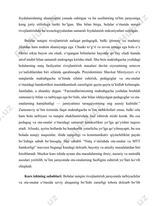 hda ota-onalar va mtt hamkorligi” mavzusi bugungi kundagi dolzarb, hayotiy va amaliy masalalardan biri hisoblanadi. mazkur kurs ishida aynan shu masalalarning ilmiy, nazariy va metodik asoslari yoritilib, ta’lim jarayonida ota-onalarning faolligini oshirish yo‘llari ko‘rib chiqiladi. kurs ishining sabablari: bolalar nutqini rivojlantirish jarayonida tarbiyachilar va ota-onalar o‘rtasida uzviy aloqaning bo‘lishi zarurligi tobora dolzarb bo‘lib bormoqda. amaliyotda kuzatilishicha, aksariyat hollarda bu ikki tomon orasidagi hamkorlik yetarli darajada yo‘lga qo‘yilmagan bo‘lib, bu holat bolalarning og‘zaki nutqini shakllantirishda muammolarga olib kelmoqda. shuning uchun aynan ushbu mavzuni tanlab, ota-onalar va pedagoglar o‘rtasidagi hamkorlik asosida nutq rivojlantirishning metodik asoslarini o‘rganish zarur deb topdim. kurs ishining maqsadi: maktabgacha yoshdagi bolalar nutqini rivojlantirishda ota-onalar bilan hamkorlikni yo‘lga qo‘yishning ilmiy-nazariy va amaliy asoslarini o‘rganish, samarali metodik yondashuvlarni aniqlash hamda bu orqali pedagogik jarayonning sifatini oshirishdan iborat. kurs ishining vazifalari: 1. tarbiyachilar va ota-onalar o‘rtasidagi hamkorlikni rivojlantirishning pedagogik asoslarini o‘rganish. 2. ota-onalar va tarbiyachilar o‘rtasidagi aloqaning bolalarning nutq rivojiga ta’sirini …