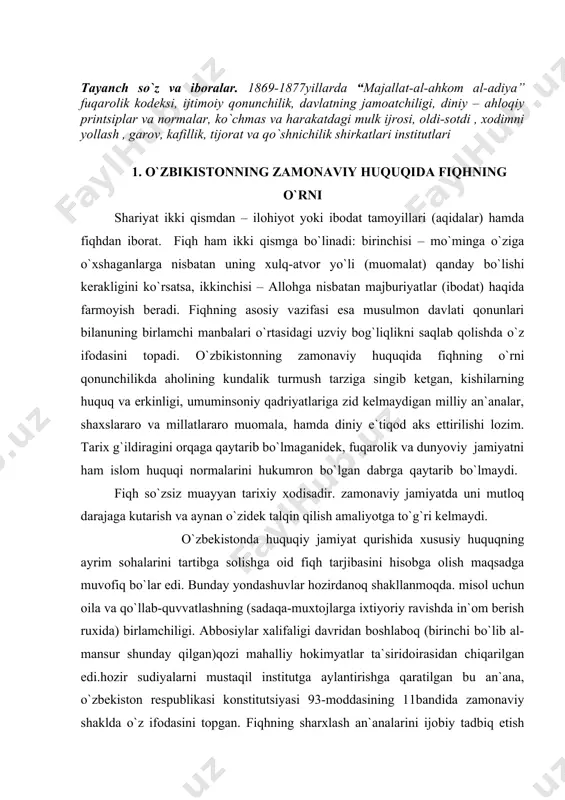 hozirdanoq shakllanmoqda. misol uchun oila va qo`llab-quvvatlashning (sadaqa-muxtojlarga ixtiyoriy ravishda in`om berish ruxida) birlamchiligi. abbosiylar xalifaligi davridan boshlaboq (birinchi bo`lib al-mansur shunday qilgan)qozi mahalliy hokimyatlar ta`siridoirasidan chiqarilgan edi.hozir sudiyalarni mustaqil institutga aylantirishga qaratilgan bu an`ana, o`zbekiston respublikasi konstitutsiyasi 93-moddasining 11bandida zamonaviy shaklda o`z ifodasini topgan. fiqhning sharxlash an`analarini ijobiy tadbiq etish sud islohoti yulidagi izlanishlar uchun qiziqish uyg`otadi. bunda qonunlarni konstitutsiyaviy va oliy sud tomonidan islom olamining huquqiy madaniyatiga xos ravishda talqin etish rivojlanadi. tabiiyki fiqh an`analari avvalambor yuridik ta`lim va huquqiy ilm doirasida, so`ngra ezgulik va huquqiy taraqqiyot insoniylik nuqtai nazaridan qonunchilik siyosati doirasida o`rganilishi lozim. 2. “majallat-al-ahkom al-adiya” fuqarolik kodeksida islom huquqining pirintsiplari 1869-1877 yillarda tayyorlangan, usmonli turklar imperiyasining . “majallat-al-ahkom al-adiya” fuqorolik kodeksida musulmon huquqining 99 prinsipi bitilgan bo`lib, undagi sivilistik madaniyatining boy instrumentariysi e`tiborni o`ziga tortadi. unda musulmon fuqarolik vasavdo huquqlarining ko`pgina normalari: ko`chmas va harakatdagi mulk ijrosi, oldi-sotdi , xodimni yollash , garov, kafillik, tijorat …