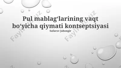 pul mablag‘larining vaqt bo‘yicha qiymati kontseptsiyasi — PPTX