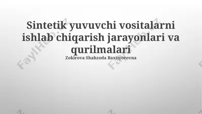sintetik yuvuvchi vositalarni ishlab chiqarish jarayonlari va qurilmalari — PPTX
