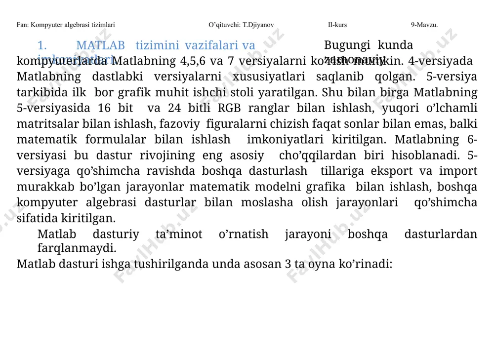 rofiler). asosiy buyruqlar oynasi matlab dagi barcha buyruqlarni paketlarni va kutubxonalani e’lon qilish oynasi hisoblanadi. o’zgaruvchilar oynasi dastur tarkibida e’lon qilingan ko’rinishida ifodalab boradi. buyruqlar tarixi oynasida esa dasturda bajarilayotgan o’zgaruvchilarni daraxt buyruqlar ketma-ketligi saqlanib qoladi. matlabda sеans ishi tushunchasi sеssiya foydalanuvchi ayni vaqtda foydalanayotgan xujjat (session) dеb yuritiladi, ya'ni – bu sеssiyadir. unda kiritish- fan: kompyuter algebrasi tizimlari o’qituvchi: t.djiyanov ii-kurs 9-mavzu. chiqarish satrlari va xatoliklar haqida axborot joylashgan bo’ladi. matlab sеssiyaga kiruvchi barcha o’zgaruvchi va funktsiyalar qiymatlari xotiraning ishchi qismida joylashgan bo’ladi. save (saqlash) komandasi yordamida ularni (matlab.mat) – da saqlash mumkin. load (yuklash) komandasi esa ma'lumotlarni diskdan ishchi sohaga ayrim kiritish imkonini bеradi. diary (kundalik) komandasi orqali ma'lumotlarni qismlarini kundalik ko’rinishida saqlash mumkin. buyruqlar oynasini boshqarish komandalaridan eng muhimlarini kеltiramiz: clc – ekranni tozalaydi va kursorni bo’sh ekranning yuqori chap qismiga joylashtiradi; home – kursorni ekranning yuqori chap qismiga qaytaradi. jadal su’ratlar bilan rivojlanib borayotgan kompyutеrlashgan matеmatik …