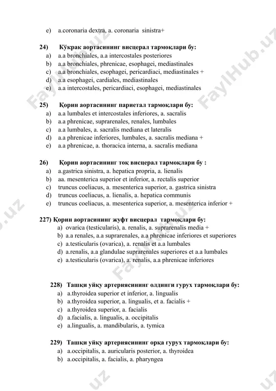 учинчи қисмидан чиқувчи тармоқлари бу: a) a.infraorbitalis, a. supraorbitalis + b) a.infraorbitalis, a. palatina descendens, a.a pterygopalatinae c) a.palatina descendens, a. alveolaris inferior, a. lingualis d) a.pterygopalatina, a. alveolaris inferior e) a.infraorbitalis, a. buccalis 234) ички уйқу артериясининг тармоқлари бу: a) a.ophthalmica, a. cerebri anterior, media et posterior + b) a.ophthalmica, a. vertebralis, a. basilaris c) a.cerebri anterior, media et posterior d) a.ophthalmica, a. cerebri anterior et media, a. communicans posterior, a. orioidea e) a.ophthalmica, a. cerebri, a. cerebellaris 235) ўмров ости артериясининг тармоқлари бу: a) a.vertebralis, tr. thyrocervicalis, a. transversa colli, a. thoracica interna, tr. costocervicalis + b) a.vertebralis, tr. thyrocervicalis, a. axillaris c) a.thoracica interna, a. suprascapularis, a. ubscapularis, a. dorsalis scapulae d) a.vertebralis, tr. thyrocervicalis, a. transversa colli, a. thoracica interna, a. profunda brachii e) tr.costocervicalis, a. thyriodea superior et inferior 236) мия артериал доираси қайси артериялардан хосил бўлган? a) a.cerebri anterior, a. cerebri posterior, a. cerebri …