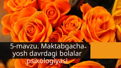 maktabgacha yosh davridagi bolalar psixologiyasi — PPTX