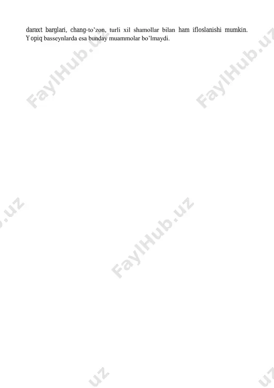 sezoni qanday davom etishiga qam alohida e’tibor beriladi. ochiq basseynlar yopiq basseynga nisbatan arzonroq, shunga yarasha kamchiliklarga ham egadir: suvning daraxt barglari, chang-to’zon, turli xil shamollar bilan ham ifloslanishi mumkin. yopiq basseynlarda esa bunday muammolar bo’lmaydi.