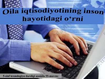 oila iqtisodiyotining inson hayotidagi o‘rni 5-sinf — PPT