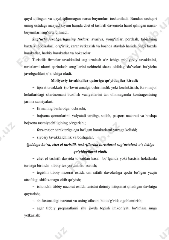 niyasi bilan turist o‘rtasida tuzilgan sug‘urta shartnomasiga bog‘liq. masalan, chet elga chiquvchi rossiyalik turistlarni sug‘urta qilish bilan shug‘ullanadigan ingosstrax faqat tez tibbiy yordam ko‘rsatish pullik bo‘lgan mamlakatlarda, ammo 50 ming aqsh dollari doirasida (yevropada) amalga oshirilgan harajatlarnigina qoplaydi. turizm sohasida turistlarni sug‘urta qilishning quyidagi turlari mavjud: turistni va uning mol-mulkini sug‘urta qilish; turfirmalar tavakkalchiligini sug‘urta qilish; chet elga safarga chiqayotgan turistlarni sug‘urta qilish; chet ellik turistlarni sug‘urta qilish. sug‘urta badali summasi bir qancha omillarga bog‘liq. birinchi omil – sug‘urta badali miqdori (sug‘urta badali miqdori qancha ko‘p bo‘lsa, sug‘urta tovoni summasi ham shuncha ko‘p bo‘ladi). ikkinchi omil – 60 yoshdan katta kishilar sug‘urta badalini tarifning ikki baravari miqdorida kiritadi. uchinchi omil – xavf-xatar bilan bog‘liq odamlar: uchuvchilar, dengizchilar, sportchilar, yuk avtomobillari haydovchilari odatda belgilanganidan ortiq miqdorda sug’urta badali kiritadilar. bolalarga skidkalar, qoida tariqasida, nazarda tutilmaydi, ayrim kompaniyalar 2-3 yoshdan kichik bolalarni umuman sug‘urta qilmaydi. ayrim firmalar qimmatbaho buyumlarni sug‘urta qiladi. katta …