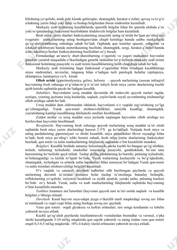 on tomirlar spazmi, oshqozon va ichaklarda sekretsiya va motoriqaning susayishi, sezgi va harakat a’zolari hamda ichki sekretsiya bezlari faoliyatlarining buzilishlari kuzatiladi. asab tizimi kasalliklari bilan og‘rigan hayvonlarni klinik tekshirishlar paytida ularning yoshi, asab tipi, genetik omillar, mahsuldorlik ko‘rsatgichlari va ishlatish tartibi e’tiborga olinadi. markaziy asab tizimi nisbatan taraqqiy etgan hayvonlar (maymun, it va ot ushbu tizim kasalliklari bilan ko‘proq kasallanadilar. fermalardagi an’anaviy shart-sharoitlarning o‘zgarishi, chorvachilikda jadal texnologiyalarning joriy etilishi (noqulay stress omillar , yuqori mahsuldor hayvonlar guruhini yaratish maqsadida genetik tanlash va dispanserlash tadbirlarining o‘tkazilishi aksariyat hollarda markaziy asab tizimi funksional holatining pasayishi va oqibtda qator asabiy kasalliklarining paydo bo‘lishiga olib keladi. shu boisdan ham asab tizimi kasalliklarining oldini olishda turli xildagi stress omillarini bartaraf etishga qaratilgan maxsus chora-tadbirlar o‘tkazish muhim ahamiyatga ega. markaziy asab tizimining kasalliklari shartli ravishda funksional va organik kasalliklarga bo‘linadi. organik o‘zgarishlar bilan kechadigan kasalliklarga bosh miyaning lat eyishi va chayqalishi, bosh miya anemiyasi va giperemiyasi, …