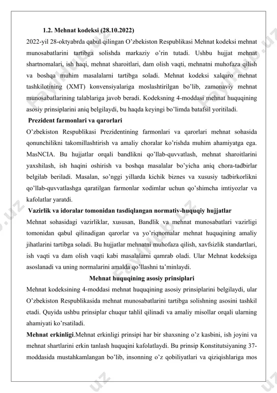 dam olish vaqti kabi masalalarni qamrab oladi. ular mehnat kodeksiga asoslanadi va uning normalarini amalda qo’llashni ta’minlaydi. mehnat huquqining asosiy prinsiplari mehnat kodeksining 4-moddasi mehnat huquqining asosiy prinsiplarini belgilaydi, ular o’zbekiston respublikasida mehnat munosabatlarini tartibga solishning asosini tashkil etadi. quyida ushbu prinsiplar chuqur tahlil qilinadi va amaliy misollar orqali ularning ahamiyati ko’rsatiladi. mehnat erkinligi.mehnat erkinligi prinsipi har bir shaxsning o’z kasbini, ish joyini va mehnat shartlarini erkin tanlash huquqini kafolatlaydi. bu prinsip konstitutsiyaning 37-moddasida mustahkamlangan bo’lib, insonning o’z qobiliyatlari va qiziqishlariga mos keladigan sohada ishlash imkoniyatini ta’minlaydi.o’zbekistonda so’nggi yillarda it sohasida katta o’sish kuzatilmoqda. davlat tomonidan dasturiy ta’minot ishlab chiqaruvchilar uchun soliq imtiyozlari va maxsus iqtisodiy zonalar tashkil etildi. bu yosh mutaxassislarga it sohasida erkin faoliyat yuritish imkonini berdi, bu esa mehnat erkinligi prinsipining amalda qo’llanilishi misolidir. majburiy mehnat taqiqlanishi majburiy mehnatning taqiqlanishi – mehnat huquqining muhim prinsipi bo’lib, hech kim o’z xohishiga qarshi ishlashga majburlanmasligini kafolatlaydi. bu prinsip xalqaro …