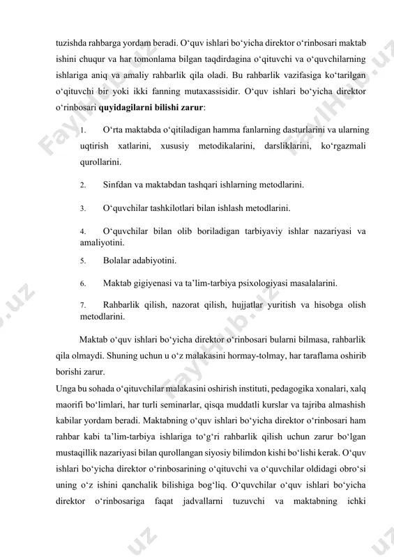 sh kabilar yordam beradi. maktabning o‘quv ishlari bo‘yicha direktor o‘rinbosari ham rahbar kabi ta’lim-tarbiya ishlariga to‘g‘ri rahbarlik qilish uchun zarur bo‘lgan mustaqillik nazariyasi bilan qurollangan siyosiy bilimdon kishi bo‘lishi kerak. o‘quv ishlari bo‘yicha direktor o‘rinbosarining o‘qituvchi va o‘quvchilar oldidagi obro‘si uning o‘z ishini qanchalik bilishiga bog‘liq. o‘quvchilar o‘quv ishlari bo‘yicha direktor o‘rinbosariga faqat jadvallarni tuzuvchi va maktabning ichki tartibqoidalarini nazorat qiluvchi kishi debgina qaramasdan, balki ta’lim-tarbiya ishlari sohasidagi bilimdon rahbar, qimmatli va foydali ko‘rsatmalar bera oladigan metodist va nihoyat mohir pedagog deb qarashlari lozim. direktor o'rinbosarlari, shuningdek, direktor o'rinbosarlari deb ham nomlanadilar, bir kunda o'quvchilarni echib olishdan ko'ra ko'proq bosh kiyim kiyadilar. birinchidan, ular maktab ma'muriy faoliyatida direktorni qo'llab-quvvatlaydilar. ular o'qituvchilar yoki test sinovlari uchun jadvallarni rejalashtirishlari mumkin. ular tushlik, koridorlar, maxsus tadbirlarni bevosita nazorat qilishlari mumkin. ular o'qituvchilarni baholashlari mumkin. ular odatda talabalar intizomini boshqarish bilan shug'ullanadilar. bir nechta rollarni bajarilishining bir sababi shundaki, direktor yordamchisi yo'qligi yoki kasalligi …