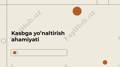 kasbga yo’naltirish ahamiyati — PPTX