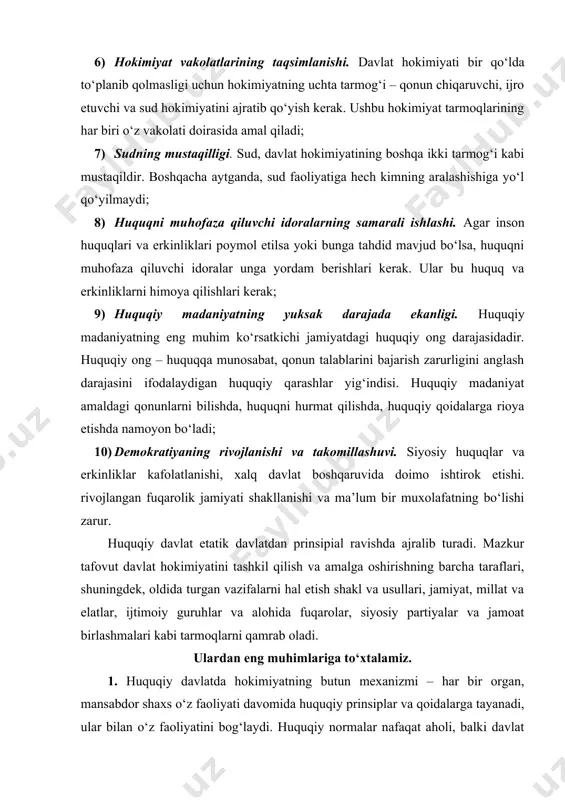 arga tayanadi, ular bilan o‘z faoliyatini bog‘laydi. huquqiy normalar nafaqat aholi, balki davlat organlari va mansabdor shaxslar uchun ham majburiydir. ularning huquq chegaralaridan chiqishga umuman yo‘l qo‘yilmaydi yoki bunga umuman imkon berilmaydi. agar etatik davlatda rasmiy organlar va mansabdor shaxslar huquqni o‘zlari uchun ikkinchi darajali va majburiy emas, deb tushunsalar, aksincha huquqiy davlat sharoitida bunday holat umuman nomaqbul va nojoiz hisoblanadi va shu sababdan u asta-sekin yengib o‘tiladi. 2. huquqiy davlatda etatik davlat uchun xos bo‘lgan huquq va qonun o‘rtasidagi masofaning uzayib ketishiga yo‘l qo‘yilmaydi. undagi organlarining barcha normativ aktlari o‘zining mazmun-mohiyati va yo‘nalishi, qabul qilish va rasmiylashtirish muolajasi, qonuniy kuchga kiritish, qo‘llash, amalga oshirish va buzilishlardan muhofaza qilish xususiyatlariga ko‘ra huquqning yuqori talablariga javob beradi. qonunchilik muntazam ravishda huquqiy prinsiplarga asoslanadi, ularni o‘zida singdiradi, ulardan aslo chekinmaydi. davlat organlarining nohuquqiy normativ aktlarini qabul qilish va amal qilishiga umuman yo‘l qo‘yilmaydi, aksincha etatik davlatlarda ko‘pincha buning shohidi bo‘lishimiz mumkin. 3. …