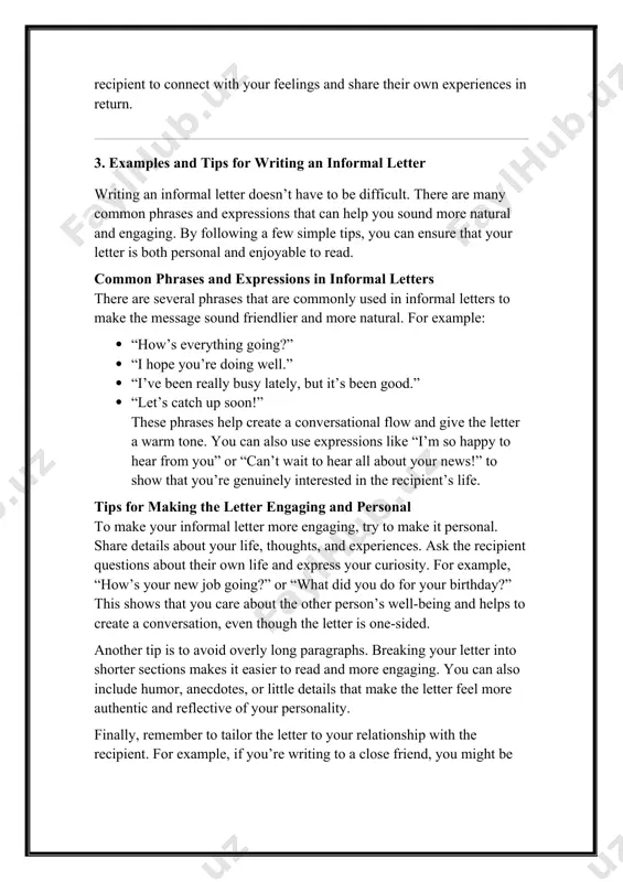 to a close friend, you might be more informal and playful, while a letter to a family member might be more sincere but still casual. personalizing the tone and content of the letter ensures that it’s genuine and reflective of your unique relationship. conclusion in conclusion, writing an informal letter is a valuable skill that allows you to express personal thoughts, share experiences, and maintain connections with friends and family. understanding the structure of an informal letter, including the introduction, body, and conclusion, is essential for creating a well-organized message. the conversational language and friendly tone used in informal letters help foster a sense of closeness and warmth, making the recipient feel as if they are having a personal conversation with you. additionally, using casual expressions and sharing emotions naturally makes the letter more engaging and relatable. by incorporating common phrases and personal anecdotes, you can make your letters stand …