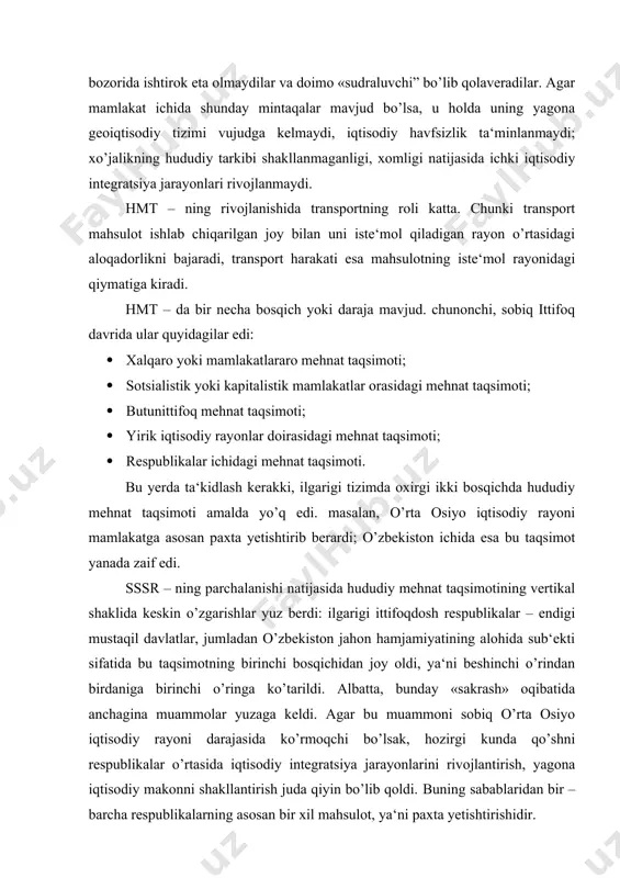 odiy rayoni darajasida ko’rmoqchi bo’lsak, hozirgi kunda qo’shni respublikalar o’rtasida iqtisodiy integratsiya jarayonlarini rivojlantirish, yagona iqtisodiy makonni shakllantirish juda qiyin bo’lib qoldi. buning sabablaridan bir – barcha respublikalarning asosan bir xil mahsulot, ya‘ni paxta yetishtirishidir. huddi shunday vaziyat respublikamiz ichida yanada yaqqolroq ko’rinadi. binobarin, milliy iqtisodiyotning biryoqlama, paxta yakka hokimligiga yo’naltirilgan tizimning o’rniga turli tarmoqlarga ixtisoslashgan xo’jalik tarkibini vujudga keltirish zarur. sobiq ittifoqdan meros qolgan hududning tor ixtisoslashuvi ayrim viloyatlarda, masalan, sirdaryo, jizzax, namangan, surxondaryo, xorazmda tamomila o’zgartirilganicha yo’q. shu bois, mamlakatimizda ichki – mintaqalar va viloyatlar va hatto viloyat doirasida mehnat taqsimotini chuqurlashtirish lozim. hmt ixtisoslashuvga, bir joyning ikkinchi joydan xo’jalik yo’nalishi bo’yicha farq qilishiga, hududiy rang – baranglikka olib keladi. bu esa iqtisodiy rayonlarning shakllanishiga asos bo’lib xizmat qiladi. demak, hududiy mehnat taqsimoti → ixtisosshuv → iqtisodiy rayonlar o’rtasida zanjirsimon aloqadorlik mavjud. iqtisodiy rayonlashtirish masalalari. o’zbekiston hududining tabiiy geografik jihatdan turli – tumanligi uning «geografik geometriyasini», hududiy iqtisodiyotining …