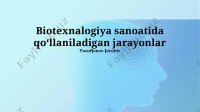 biotexnalogiya sanoatida qo‘llaniladigan jarayonlar — PPTX