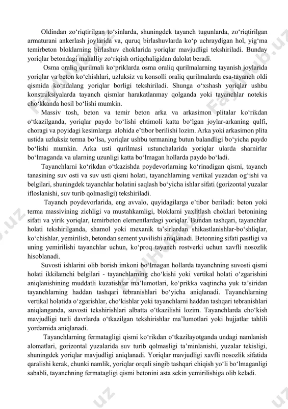 tlanganligidan dalolat beradi. bunday nosozlik bо‘lganda elementdan foydalanish mumkinligi tekshirilishi lozim. oraliq qurilma bosh tо‘sinlarining hisobiy ish sxemasi buzilishi kо‘rstkichi bо‘lib quyidagilar xizmat qiladi: diafragmaning butun balandligi bо‘yicha yoriqlar, payvand birlashuvlar uzilishi yoki tо‘sinlar birlashuvi yо‘qligi, diafragmasiz oraliq qurilmalarda esa-qо‘shni tо‘sinlar orasidagi birlashuv plitasida uzunlik bо‘yicha bо‘ylama yoriqlar. bunday oraliq qurilmalar ishi sinab tekshiriladi. oldindan zо‘riqtirilgan temirbetonli oraliq qurilmalarning kо‘tarib turuvchi konstruksiyalari kо‘rikdan о‘tkazilayotganda yuqori mustahkamlikka ega armaturaning zanglashi juda xavfliligi va beton oquvchanligi hisobiga konstruksiyaning umumiy deformasiyalari rivojlanishi mumkinligi hisobga olinishi kerak. bunday konstruksiyalarda yuqori mustahkamli sim armatura joylashgan doiralarda bо‘ylama yoriqlar va chо‘zilgan doirada kо‘ndalang yoriqlar borligi aniqlanadi, bu hol armaturadagi oldindan zо‘riqishning tо‘liq yoki qisman yо‘qolishidan dalolat beradi. chо‘zilgan doirada ochilish kengligi 0,1 mm va undan kengroq bо‘lgan kо‘ndalang yoriqlar aniqlanganda elementning egilishi qiymati о‘lchanadi, nosozlik paydo bо‘lishi sabablari tekshiriladi va konstruksiyadan foydalanish mumkinligi yoki keyingi foydalanish shartlari belgilanadi. oldindan zо‘riqtirilgan tо‘sinlarda, shuningdek tayanch tugunlarda, zо‘riqtirilgan armaturani …