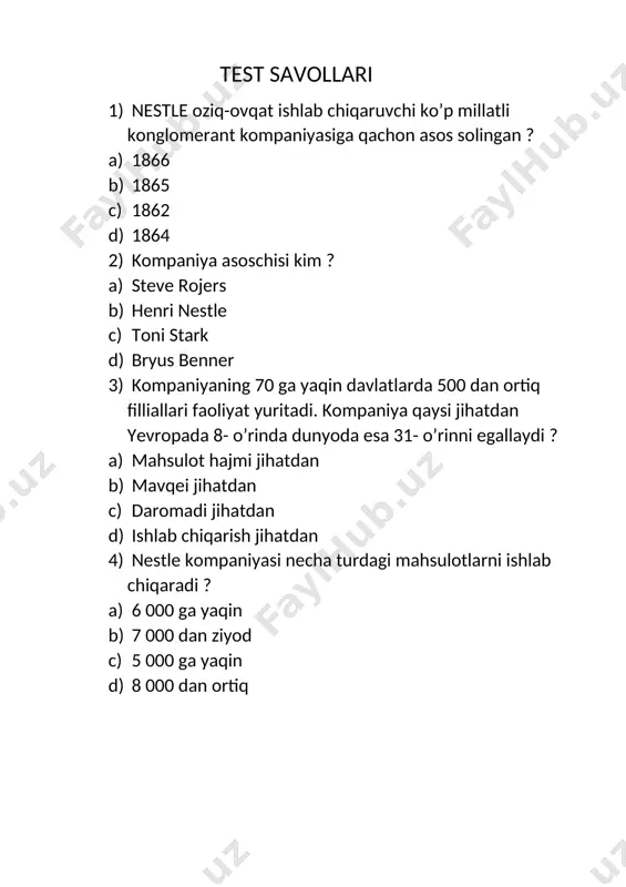 i c) “nestle” ning uy hayvonlari bozoridagi mavqei d) “nescafe” linyasiga e’tibor qaratishi 10) “nestle” rahbariyati birinchi martta qanday qaror qabul qildi ? a) ishlab chiqarishni to’xtatishga b) oziq-ovqat sanoatidan tashqariga chiqishga c) biznesni rivojlantirishga d) tarmoqni kengaytirishga 11) 1974 – yilda “l’oreal” kompaniyasi … a) faoliyat geografiyasini kengaytirdi b) ishlab chiqarishni kengaytirdi c) kosmetika ishlab chiqarish bo’yicha eng yirik aksiyadorga aylandi d) jahon savdo bozorida mavqeini oshirdi 12) “nestle” yillik hisobotiga ko’ra sut mahsulotlari va muzqaymoq savdosi necha frankni tashkil etdi ? a) 11,3 mlrd b) 12,0 mlrd c) 11,1 mlrd d) 11,2 mlrd 13) “nestle” biznesda bo’lgan 150 yildan ortiq vaqt davomida kompaniya logotipini necha martta yangilagan ? a) 6 martta b) 5 martta c) 7 martta d) 4 martta 14) dunyodagi eng yirik ovqat ishlab chiqaruvchi kompaniya qaysi ? a) nescafe b) nestle c) lactel d) maccofe 15) kompaniyaning eng mashhur toifasi qaysilar ? a) kukunli va …