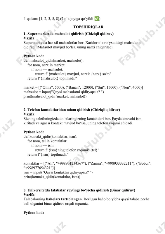 funksiya yaratish def mahsulot_qidir(market, mahsulot): bu qator mahsulot_qidir nomli funksiya yaratadi. market – supermarketdagi mahsulotlar ro‘yxati (har bir mahsulot nomi va narxini saqlaydi). mahsulot – foydalanuvchi qidirayotgan mahsulot nomi. 2. ro‘yxatda qidirish (chiziqli qidiruv) for nom, narx in market: market – bu mahsulotlarning ro‘yxati: [("olma", 5000), ("banan", 12000), ("sut", 15000), ("non", 4000)] har bir element (nom, narx) juftligi sifatida olinadi, masalan: ("olma", 5000) for tsikli ro‘yxat bo‘ylab har bir mahsulotni tekshiradi. 3. shart tekshirish if nom == mahsulot: agar ro‘yxatdagi mahsulot nomi (nom) foydalanuvchi qidirayotgan mahsulot (mahsulot) bilan bir xil bo‘lsa, demak mahsulot topildi. 4. natijani qaytarish return f"{mahsulot} mavjud, narxi: {narx} so'm" agar mahsulot topilgan bo‘lsa, uning narxini chiqaradi. return funksiyani tugatadi va natijani qaytaradi. agar mahsulot bo‘lmasa, tsikl tugaydi va quyidagi qator ishlaydi: return f"{mahsulot} topilmadi." bu foydalanuvchiga mahsulot yo‘qligini bildiradi. 5. dasturda ro‘yxat yaratish market = [("olma", 5000), ("banan", 12000), ("sut", 15000), ("non", 4000)] market - mahsulotlar …