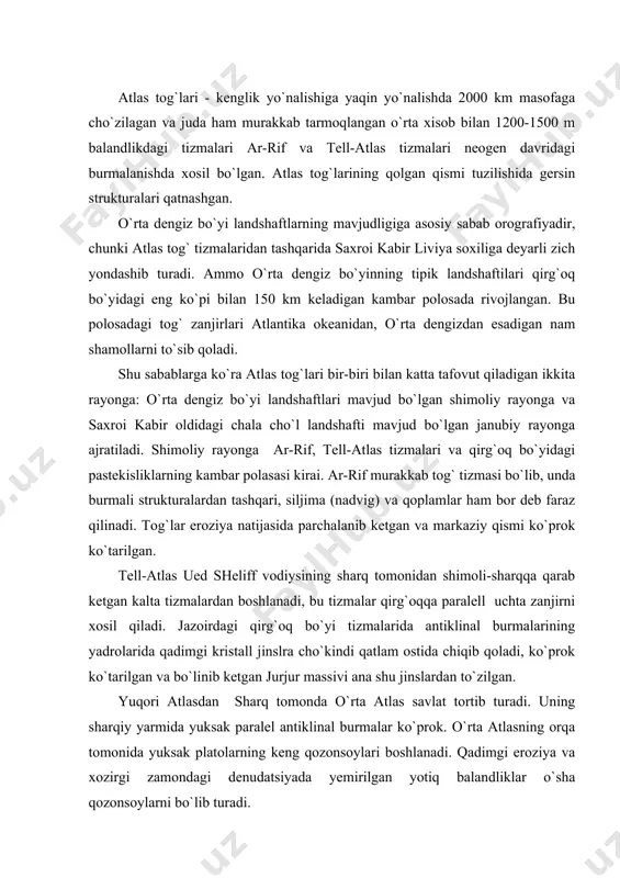 lgan yotiq balandliklar o`sha qozonsoylarni bo`lib turadi. atlas tog`larining sharqiy chekkasida yuksak platolar torayadi, endi bu sharoitlarni meridional yo`nalishga yaqin yo`nalishdagi palaxsali kalta tizmalar va massivlar bo`lib turadi. yuksak platolardan janub tomonda saxroi kabir atlasi va anti-atlas tizmalari bor. saxroi kabir- atlantika okeanining soxilida afrika orqali markaziy osiyodagi gobi cho`ligacha 1200 km masofaga cho`zilagan cho`llar mintaqasi saxroi kabirdan boshlanadi. bu mintaqa uzunligining yarmi 6000 km saxroi kabirga to`g`ri keladi. saxroi kabir shimoldan janubga tomon 2000 km masofaga cho`ziladi. maydoni 8,7 mln. km.kv. bo`lib, yevropa maydoning 1/3 qismiga barobar keladi va avstraliya maydonidan 1 mln.km.kv. dan oshadi. saxroi kabirning shimoliy chegarasi atlas tog`larining janubiy etaklaridan, sharq tomonda- shartli ravishda 30 shimoliy kenglikdan o`tadi. saxroi kabirning iqlimi cho`l iqlimdir. saxroi kabir landshaftlarining asosiy xususiyatlari g`oyat quruq kontinental tropik havoning xukmronligiga aloqador. quruqlikning asosiy sabablari shuki, saxroi kabir ustidagi dinamik maksimumda havo masallari pastga tushadi, bundan tashqari kondensatsiya satxi juda yuqori (5 km …