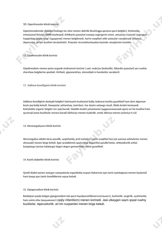 k emes pnevmoniyada ruhıy buzılıwlardı aytın nospecifik pnevmaniyada deliriya payda bolatugin gipertermiya menen birge keledi. psixoz belgileri kem rawajlanadi ham kobnese astenik belgiler, eufariya, depressiv sindromlar guzetiledi. (возникновение судорожных припадков может указывать на возникновение туберкул в мозге. причи¬ной туберкулезных психозов (маниакальных, галлюцинаторно- параноидных) может быть не сам инфекционный процесс, а противотуберкулезная химиотерапия.) 8.endokrin keselliklerinde ruhıy buzılıwlardı aytın endokrin kesellikler ruwhiy keselliklerdin bir samotogen sebeplerinde oz aldina orin tutadi. bul keselliklerde ensefalopatiyalardin bir qansh jenil turleri rawajlanadi, ham kesh ushraydi. daslepki basqishlarda olar endogen ruwhiy keselliker (shizofreniya) simptomina uqsas affektiv buziliwlar menen rawajlanadi. psixopatologik ozgerisler endokrin bezlerdin ziyanlaniwi menen juzege shigiwi mumkin. sezimler (tuyguvlar) buziliwi ham depressiyalar kop ushraydi. olar kobnese qalqansiman bez, qalqan arti bezi ham buyrek usti bezi disfunkciyasi menen korinedi. (мтп). 9.itsenko-kushińa keselliginin klinik korinisi endokrino-patiyalardin har biri ozine tan belgiler menen korinis beredi.misali: kushing keselliginde adinamiya, passivlik, ishteydin asiwi, shizofreniyaga uqsas aniq libidonin paseyiwi, emociyanal buziliw (тупост) …