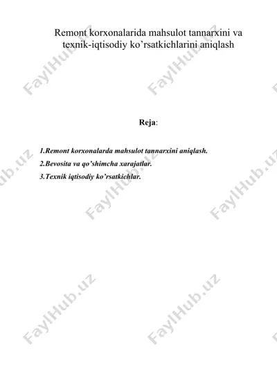 remont korxonalarida mahsulot tannarxini va texnik-iqtisodiy ko’rsatkichlarini aniqlash — DOC
