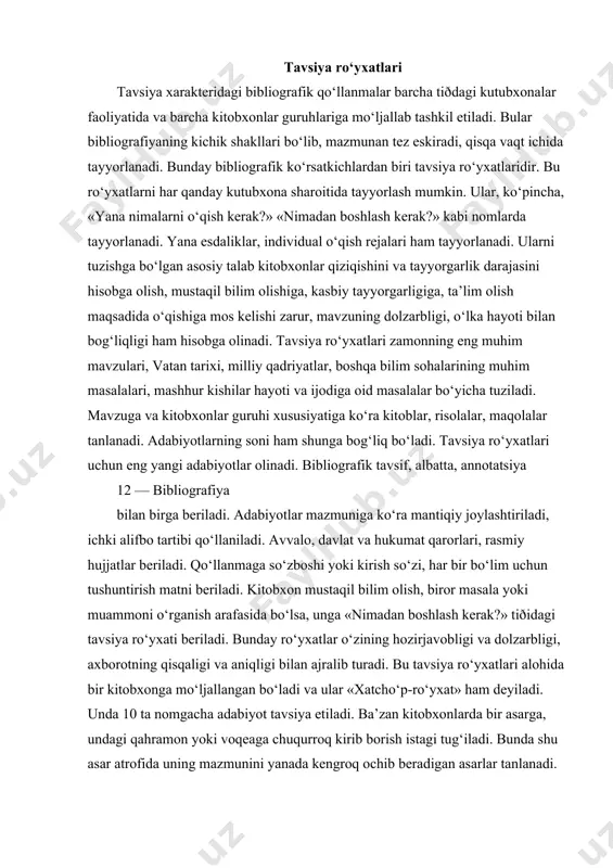 uradi. bu tavsiya ro‘yxatlari alohida bir kitobxonga mo‘ljallangan bo‘ladi va ular «xatcho‘p-ro‘yxat» ham deyiladi. unda 10 ta nomgacha adabiyot tavsiya etiladi. ba’zan kitobxonlarda bir asarga, undagi qahramon yoki voqeaga chuqurroq kirib borish istagi tug‘iladi. bunda shu asar atrofida uning mazmunini yanada kengroq ochib beradigan asarlar tanlanadi. o‘qish rejalari kitobxon mustaqil bilim olish, o‘zining umummadaniy bilim saviyasini oshirish, kasb malakasini takomillashtirish maqsadida kutubxonaga kelganda unga ma’lum izchillikda, ketma-ketlikda rejali o‘qishni tashkil etish uchun o‘qish rejalari tuzib beriladi. avvalo, kitobxon bilan yakkama-yakka suhbat davomida uning maqsadi, qiziqishi, nimalar o‘qigani bilib olinadi, ma’lum bir davrga adabiyotlar ro‘yxati tuziladi. shaxsga oid esdaliklar bunday esdaliklar kitobxonni ayrim olingan shaxsning hayoti va ijodi bilan tanishtirish, uni o‘rganishga yordam berish maqsadida tuziladi. esdalik uchun uning kutubxona fondida mavjud eng mashhur va muhim asarlari tanlab olinadi. hayoti va ijodiga oid hujjatli, avtobiografik asarlar, xotiralar, turli janrdagi asarlari tanlab olinadi. esdalikning tuzilishi bir-birini davom ettiruvchi quyidagi bo‘limlardan tashkil topadi: …