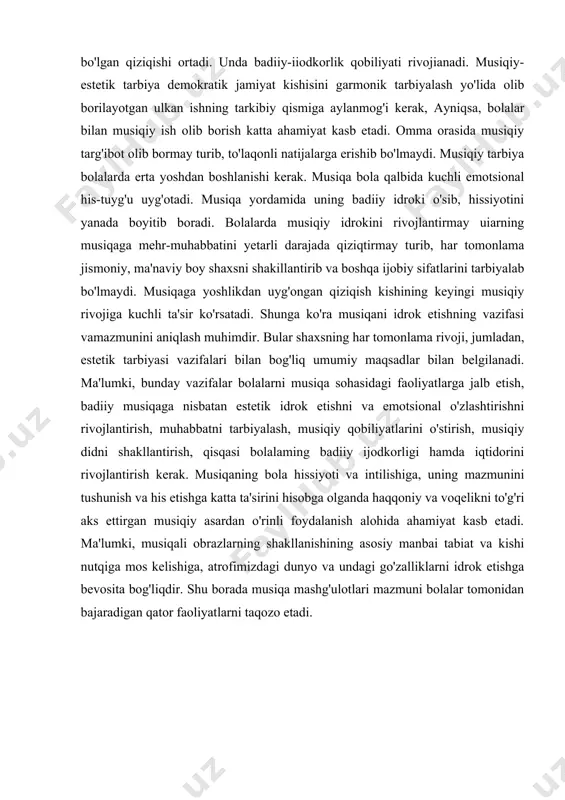 o'lmaydi. musiqiy tarbiya bolalarda erta yoshdan boshlanishi kerak. musiqa bola qalbida kuchli emotsional his-tuyg'u uyg'otadi. musiqa yordamida uning badiiy idroki o'sib, hissiyotini yanada boyitib boradi. bolalarda musiqiy idrokini rivojlantirmay uiarning musiqaga mehr-muhabbatini yetarli darajada qiziqtirmay turib, har tomonlama jismoniy, ma'naviy boy shaxsni shakillantirib va boshqa ijobiy sifatlarini tarbiyalab bo'lmaydi. musiqaga yoshlikdan uyg'ongan qiziqish kishining keyingi musiqiy rivojiga kuchli ta'sir ko'rsatadi. shunga ko'ra musiqani idrok etishning vazifasi vamazmunini aniqlash muhimdir. bular shaxsning har tomonlama rivoji, jumladan, estetik tarbiyasi vazifalari bilan bog'liq umumiy maqsadlar bilan belgilanadi. ma'lumki, bunday vazifalar bolalarni musiqa sohasidagi faoliyatlarga jalb etish, badiiy musiqaga nisbatan estetik idrok etishni va emotsional o'zlashtirishni rivojlantirish, muhabbatni tarbiyalash, musiqiy qobiliyatlarini o'stirish, musiqiy didni shakllantirish, qisqasi bolalaming badiiy ijodkorligi hamda iqtidorini rivojlantirish kerak. musiqaning bola hissiyoti va intilishiga, uning mazmunini tushunish va his etishga katta ta'sirini hisobga olganda haqqoniy va voqelikni to'g'ri aks ettirgan musiqiy asardan o'rinli foydalanish alohida ahamiyat kasb etadi. ma'lumki, musiqali …