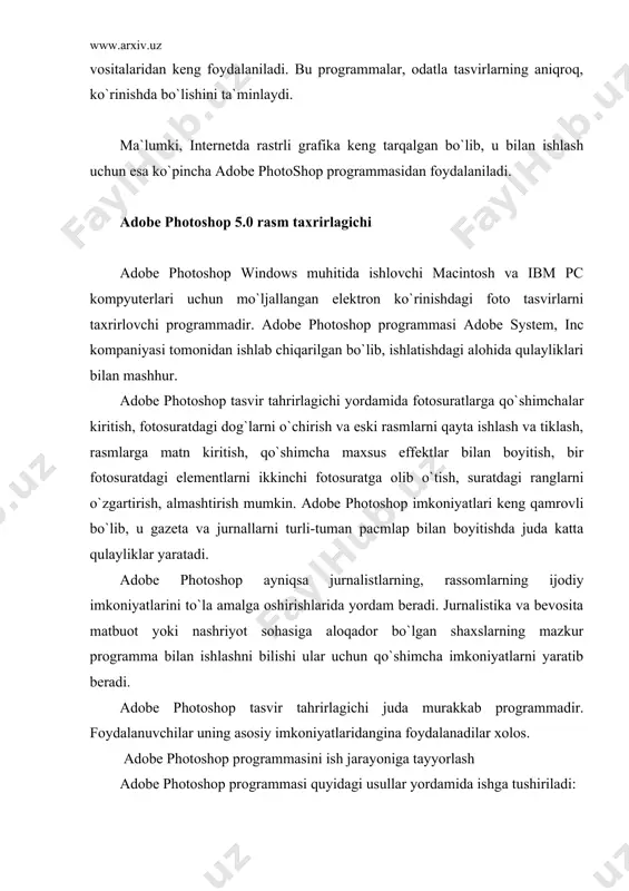 xsus belgida sichqonchaning chap tugmasi ikki marta bosiladi. adobe photoshop 5.0 programmasidan chiqish adobe photoshop 5.0 programmasidan chiqish uchun quyidagi usullarning biridan foydalanish mumkin; • aitqf4 tugmachalarini bosish. • fayl menyusining vo`xod komandasini tanlash . • ekranning yuqori qismi o`ng burchagida joylashgan x belgisini bosish yoki zakrit komandasini bajarish . savolllarga quyidagicha javob berishingiz zapyp: da - so`nggi kiritilgan o`zgartirishlarni saqlash va adobe photoshop programmasidan chiqish uchun. net – kiritilgan o`zgartirishlar saqlanmagan holda adobe photoshop programmasidan chiqish uchun. otmena - adobe photoshop programmasidan ishlashni davom ettirish uchun. adobe photoshop programmasi ishga tushirilgandan so`ng ekranda adobe photoshop tasvir taxrirlagichi oynasi hosil bo`ladi. adobe photoshop oynasining yuqori qismida sarlavha satri va windowsra xoc elementlar joylashadi. sarlavxa satridan so`ng menyu satri joylashadi. menyudagi kerakli komandalarni tanlashingiz mumkin. adobe photoshop programmasi menyusi 9 banddan iborat. xar bir menyu tarkibida ochiladigan menyu bandlari mavjud. ularni ko`rish kursor yordamida amalga oshiriladi. qu`yida asosiy menyu va eng …