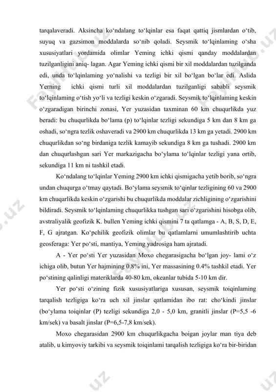 tezligi yana ortadi. shunday qilib v qatlamining 70-150 km chuqurlik qismida seysmik toiqinlar tezligi susaygan oblast - astenosfera joylashgan. astenosferadan yuqorida va quyida joylashgan chuqurliklarda esa toiqinlar nisbatan tez harakatlanadi. astenosferada zichlik 3-3.5 g/sm3, bosim 150-200 ming atmosferani tashkil etib, temperatura tez ko‘tarilib (1000-1500 gradus), erish nuqta- siga yetadi. natijada bosimning sal pasayishi tufayli astenosferadagi moddalar erib magmani hosil qiladi va u yer yoriqlari orqali yuqoriga qarab harakat qiladi. shu sababli astenosfera vulqonlar va yer qimir- lashlar o‘chog‘i (markazi) sifatida geologik jarayonlar taraqqiyotida aktiv ishtirok etadi. c- o‘tkinch qatlam 400-950 km chuqurliklardajoylashib uni tash kil etuvchi jinslar yuqori mantiyadagi jinslarga o‘xshash. lekin bu qatlamda zichlik ortib 4-4.5g/sm3 ga, bosim ko‘tarilib, 200^100 ming atmosferaga, temperatura esa 2000 gradusga yetadi. d- quyi mantiya 950-2900 km chuqurliklami o‘z ichiga oladi. bu qatlamda temir, magniy kabilar boiib, ular kuchli bosim va nisbatan yuqori temperatura ta’sirida zichlashib (5.2 g/sm3), qattiqlashib ket gan. bu esa sesmik …