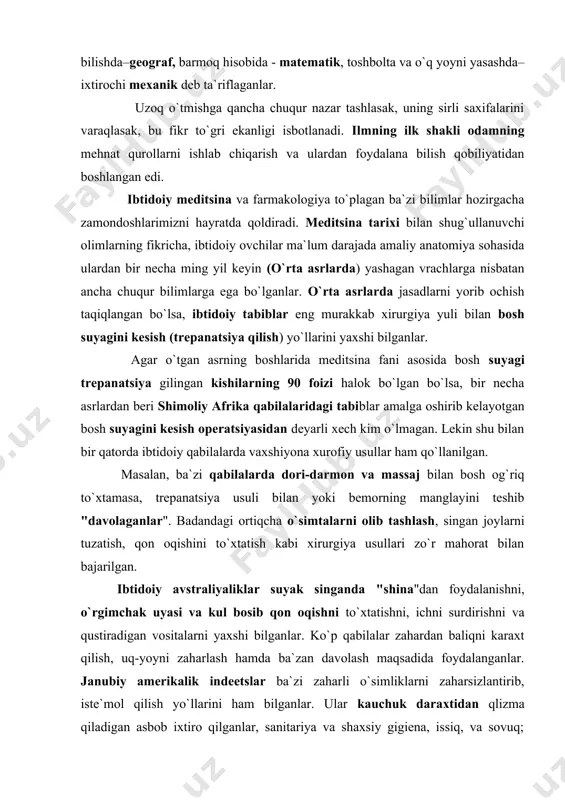 i va kul bosib qon oqishni to`xtatishni, ichni surdirishni va qustiradigan vositalarni yaxshi bilganlar. ko`p qabilalar zahardan baliqni karaxt qilish, uq-yoyni zaharlash hamda ba`zan davolash maqsadida foydalanganlar. janubiy amerikalik indeetslar ba`zi zaharli o`simliklarni zaharsizlantirib, iste`mol qilish yo`llarini ham bilganlar. ular kauchuk daraxtidan qlizma qiladigan asbob ixtiro qilganlar, sanitariya va shaxsiy gigiena, issiq, va sovuq; gidrotera​piya usullariga xam, parhez saqlashga ham ahamiyat berganlar. deyarli har bir qishloqda tepalik yonbagriga uyilgan gorda yoki yerda usti teri bilan yopilgan 6yg` xammomi bo`lgan, barcha shimoliy indeets qabilalari umumiy qoida buo`icha tez-tez xammomda cho`milganlar. lekin suvdan qo`rqadigan va mutlaqo chumilmaydigan qabilalar (masalan, kube qabilasi) ham uchraydi. jodugarlik, folbinlik va sehrgarlik qancha keng tarqalmasin, ibtidoiy odamlar juda ko`p o`simliklarning, hayvon va mineral moddalarning davolash xususiyatini ham yaxshi bilganlar. peruning qadimgi aholisi yovvoyi holda o`sadigan xina daraxtining pustlog`idan bezgak kasalini davolaydigan dori (xinin) ni kashf etgan. ular tamaki chekishni ham davolash vositasi deb hisoblaganlar, har xil zahar …
