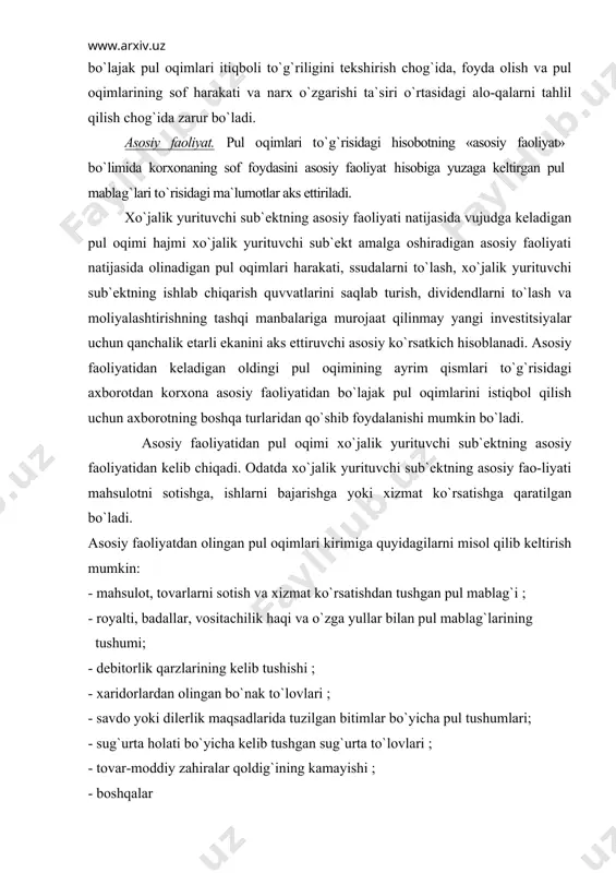shishi ; - xaridorlardan olingan bo`nak to`lovlari ; - savdo yoki dilerlik maqsadlarida tuzilgan bitimlar bo`yicha pul tushumlari; - sug`urta holati bo`yicha kelib tushgan sug`urta to`lovlari ; - tovar-moddiy zahiralar qoldig`ining kamayishi ; - boshqalar asosiy faoliyat bo`yicha yuzaga kelishi mumkin bo`lgan pul oqimlarining chiqimi quyidagilardan iborat bo`lishi mumkin: - olingan mahsulot, tovarlar va foydalanilgan xizmatlar uchun ularni etkazib beruvchilarga to`langan to`lovlar; - ish haqi to`lovlari; - savdo yoki dilerlik maqsadlarida tuzilgan bitimlar bo`yicha pul to`lovlari; - sug`urta kompaniyasining sug`urta polislarini olish bo`yicha to`lovlar; - soliqlar va ijtimoiy ajratmalar bo`yicha pul to`lovlari; - bank kreditlari bo`yicha to`langan foizlar ; - turli xayriya va homiylik uchun qilingan pul to`lovlari; - tovar-moddiy zahiralar qoldig`ining ko`payishi ; - boshqalar investitsion faoliyat — bu pul ekvivalentlariga kirmaydigan uzoq muddatli ak-tivlarni va boshqa investitsiyalarni sotib olish va sotish, hamda ulardan olingan daro-madlarni aks ettirish bilan bog`liq faoliyatdir. investitsion faoliyat natijasida sodir bo`ladigan pul mablag`larining kirimiga …