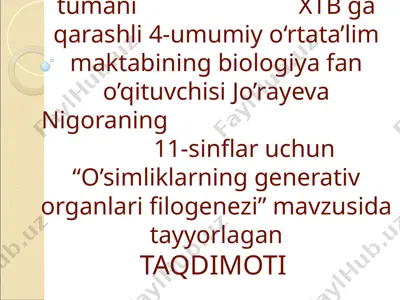 "o’simliklarning generativ organlari filogenezi" — PPTX