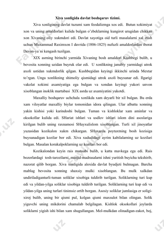 yildan-yilga soliklar xisobiga tuldirib turilgan. soliklarning turi kup edi va yildan-yilga uning turlari tinimsiz ortib borgan. asosiy soliklar jumlasiga er soligi-xiroj bulib, uning bir qismi pul, kolgan qismi maxsulot bilan olingan. solik yiguvchi uning mikdorini chamalab belgilagan. kishlok oksokollari joylarda soliklarni yigish ishi bilan xam shugullangan. mol-mulkdan olinadigan-zakot, boj, suv puli, joy puli kabi unlab solik turlari bor ediki, bular xalkni tobora kashshoklashib borishiga sabab bular edi. xiva xonligining kushini otliklardan tuzilgan va nomuntazam edi. bular urush boshlanib kolgan vaziyatda tuplangan. viloyatlar xokimlarning kul ostidagi navkarlar birlashib xonilikning lashkarini tashqil etgan. navkarlar asosan nayza va qilichlar bilan, ba`zi birlari esa pilta miltiklar bilan kurollanganlar. tez-tez bulib turadigan uzaro urushlarda kuplab odamlar bilan ulib ketar shaxar va kishloklar xarob bular edi. bu urshlar xalk gardaniga ogir yuk bulib tushar edi. urushlar davrida xalkdan kushimcha soliklar yigib olingan. dexkonlar bundan tashkari bir kancha majburiyatlarni xam bajarganlar. xonliklar urtasida faol savdo-sotik ishlari yulga …