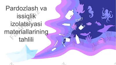 pardozlash va issiqlikizolyatsiya materiallarining tahlili — PPTX
