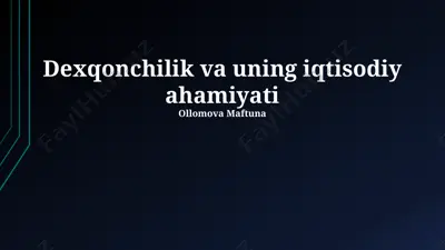 dexqonchilik va uning iqtisodiy ahamiyati — PPTX