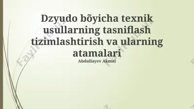 dzyudo bõyicha texnik usullarning tasniflash tizimlashtirish va ularning atamalari — PPTX