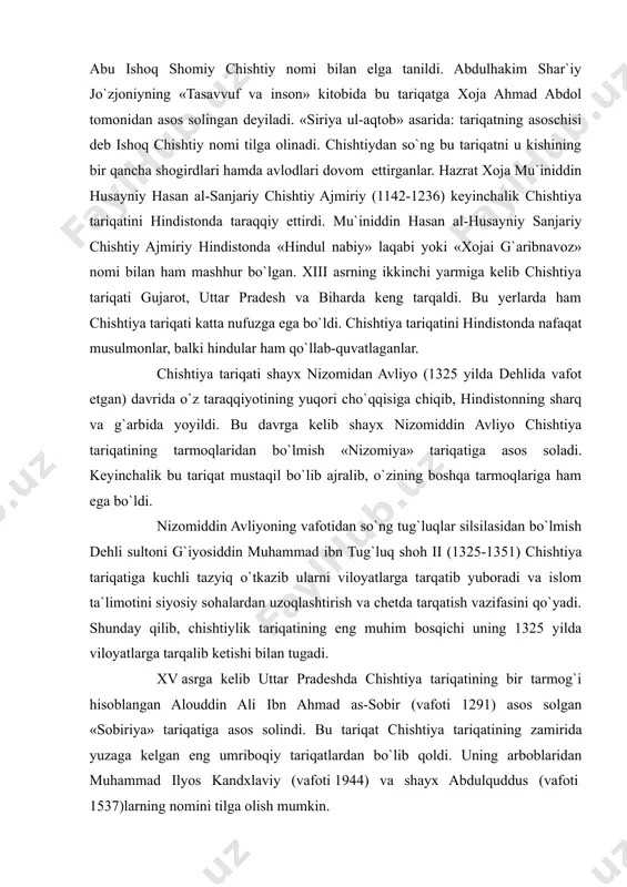 rdan uzoqlashtirish va chetda tarqatish vazifasini qo`yadi. shunday qilib, chishtiylik tariqatining eng muhim bosqichi uning 1325 yilda viloyatlarga tarqalib ketishi bilan tugadi. xv asrga kelib uttar pradeshda chishtiya tariqatining bir tarmog`i hisoblangan alouddin ali ibn ahmad as-sobir (vafoti 1291) asos solgan «sobiriya» tariqatiga asos solindi. bu tariqat chishtiya tariqati​ning zamirida yuzaga kelgan eng umriboqiy tariqatlardan bo`lib qoldi. uning arboblaridan muhammad ilyos kandxlaviy (vafoti 1944) va shayx abdulquddus (vafoti 1537)larning nomini tilga olish mumkin. xviii asrning boshlariga kelib shayx kalimulloh jahonbodiy (1660-1729) chishtiya tariqati asosida yuzaga kelgan «nizomiya» tariqatini yangilab yuzaga olib chiqdi. uning targ`iboti anchagina muvaffaqiyat qozondi va uning muridlari panjob, uttar pradesh, sind va dekanlarda chishtiya tariqatining xonaqolarini tiklashdi. qayta dunyoga kelgan nizomiya tariqatining vakillaridan g`ulomhaydar ali shoh (vafoti 1908)ning nomini kelti​rish mumkin. hindistonda tashkil topgan har qaysi tariqat shu mintaqada azaldan mavjud bo`lgan diniy rasm-rusumlar ta`siridan chetda qolmadi. bu yerda taraqqiy etgan chishtiya tariqati yoglarning mashqlarini, oila qurmasdan …